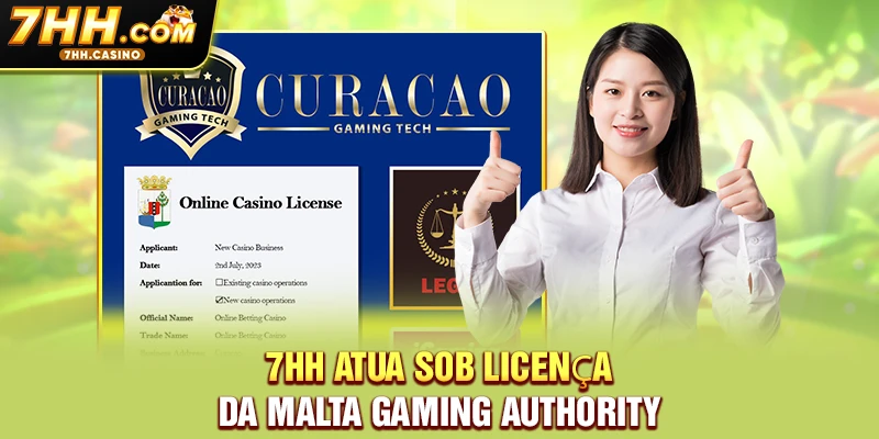7HH atua sob licença da Malta Gaming Authority
