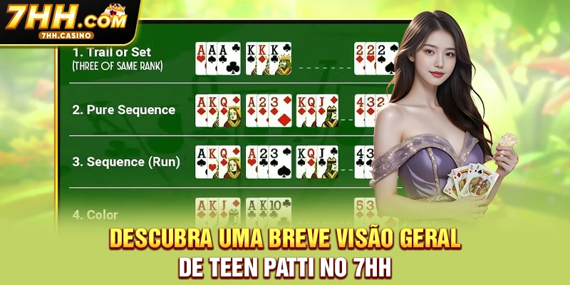 Descubra uma breve visão geral de Teen Patti no 7HH