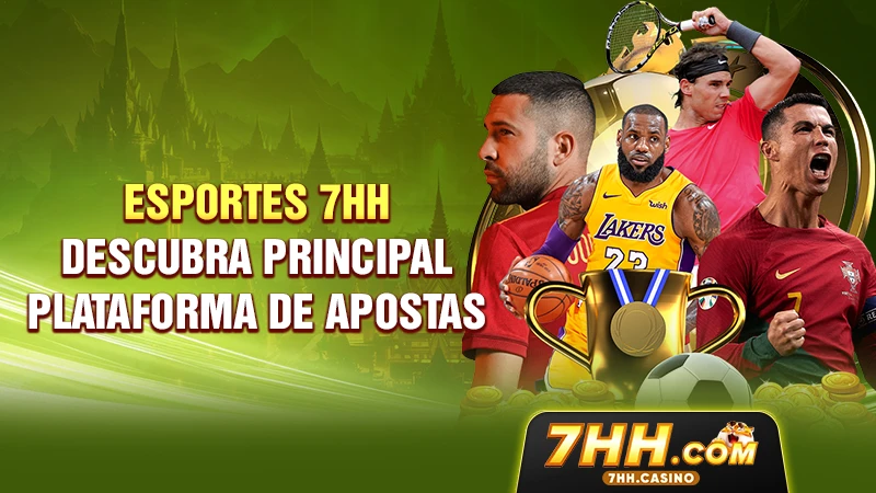 Esportes 7HH – Descubra principal plataforma de apostas