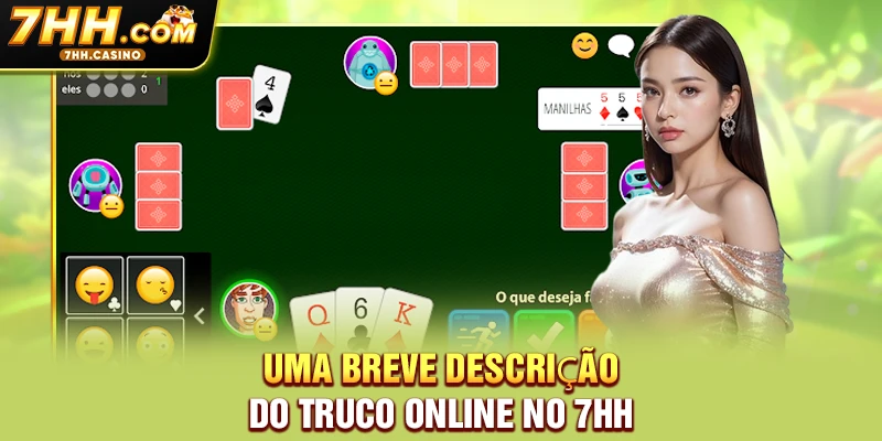 Uma breve descrição do Truco online no 7HH
