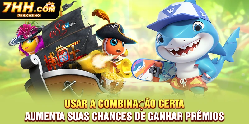 Usar a combinação certa aumenta suas chances de ganhar prêmios