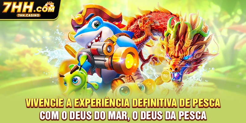 Vivencie a experiência definitiva de pesca com o deus do mar, o Deus da Pesca